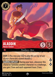 Aladdin
        
        - Heroic Outlaw
        