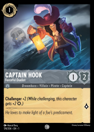 Captain Hook
        
        - Forceful Duelist
        
